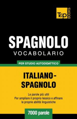 Книга Vocabolario Italiano-Spagnolo per studio autodidattico - 7000 parole Andrey Taranov