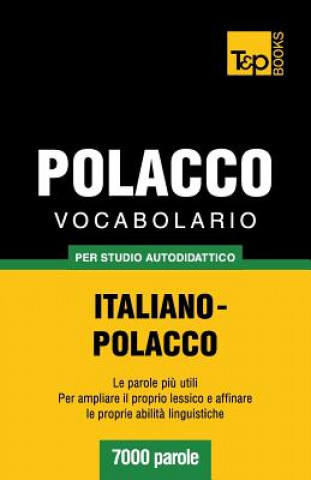 Könyv Vocabolario Italiano-Polacco per studio autodidattico - 7000 parole Andrey Taranov