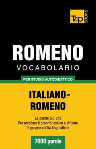 Kniha Vocabolario Italiano-Romeno per studio autodidattico - 7000 parole Catharina Ingelman-Sundberg