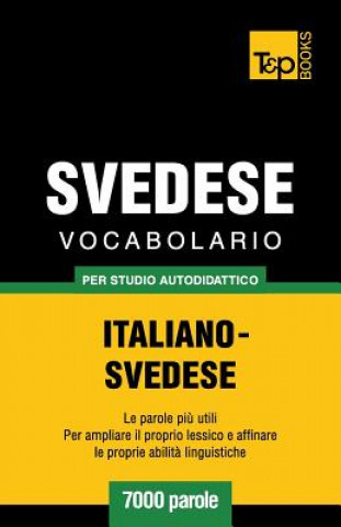Kniha Vocabolario Italiano-Svedese per studio autodidattico - 7000 parole Andrey Taranov