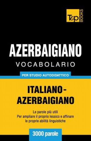 Carte VOCABOLARIO ITALIANO-AZERBAIGIANO PER ST Andrey Taranov