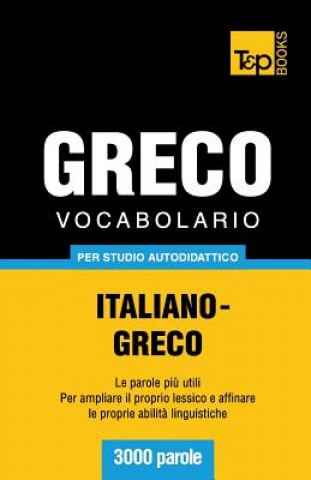 Kniha Vocabolario Italiano-Greco per studio autodidattico - 3000 parole Andrey Taranov