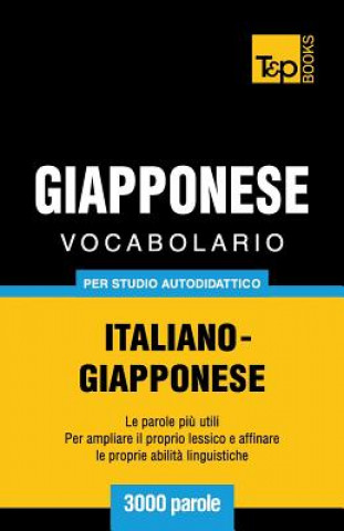 Carte Vocabolario Italiano-Giapponese per studio autodidattico - 3000 parole Andrey Taranov
