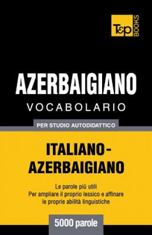 Carte VOCABOLARIO ITALIANO-AZERBAIGIANO PER ST Andrey Taranov