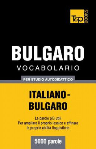 Libro VOCABOLARIO ITALIANO-BULGARO PER STUDIO Andrey Taranov