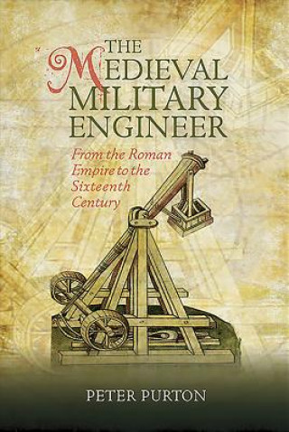 Kniha Medieval Military Engineer Peter Purton