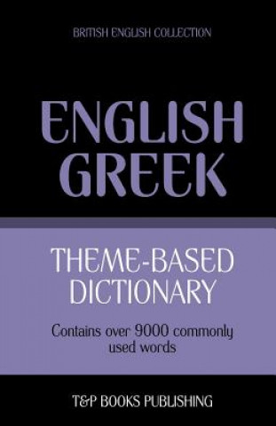 Könyv Theme-based dictionary British English-Greek - 9000 words Andrey Taranov