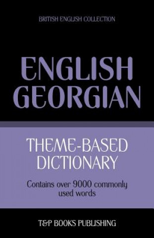 Knjiga Theme-based dictionary British English-Georgian - 9000 words Andrey Taranov