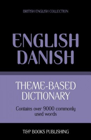 Carte Theme-based dictionary British English-Danish - 9000 words Andrey Taranov