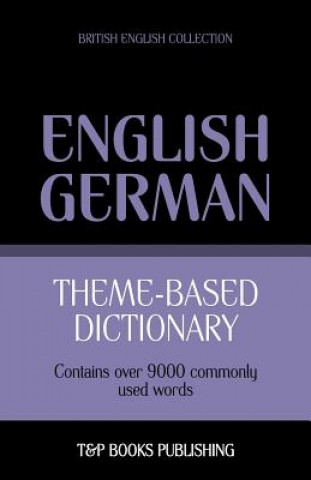 Könyv Theme-based dictionary British English-German - 9000 words Andrey Taranov