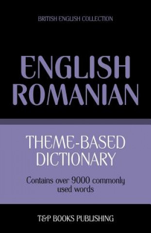 Könyv Theme-based dictionary British English-Romanian - 9000 words Andrey Taranov