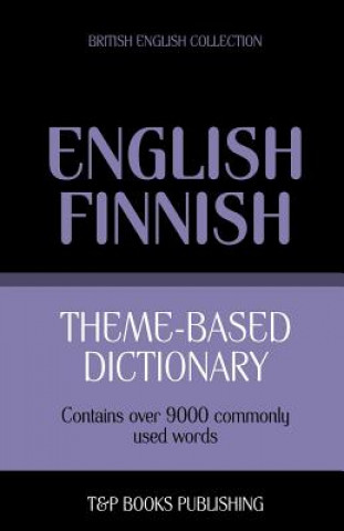 Könyv Theme-based dictionary British English-Finnish - 9000 words Andrey Taranov