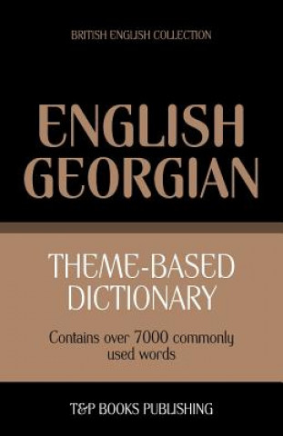 Kniha Theme-based dictionary British English-Georgian - 7000 words Andrey Taranov