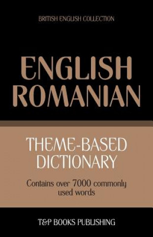 Könyv Theme-based dictionary British English-Romanian - 7000 words Andrey Taranov
