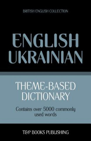 Knjiga Theme-based dictionary British English-Ukrainian - 5000 words Andrey Taranov