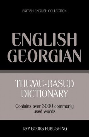 Carte Theme-based dictionary British English-Georgian - 3000 words Andrey Taranov