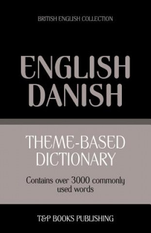 Carte Theme-based dictionary British English-Danish - 3000 words Andrey Taranov