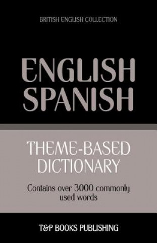 Kniha Theme-based dictionary British English-Spanish - 3000 words Andrey Taranov