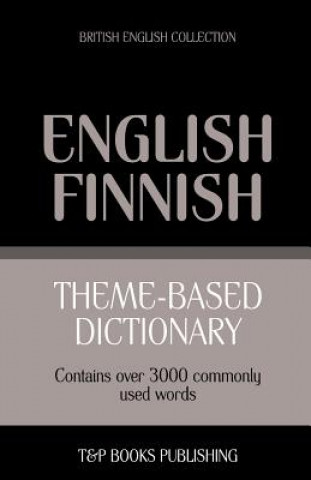 Carte Theme-based dictionary British English-Finnish - 3000 words Andrey Taranov