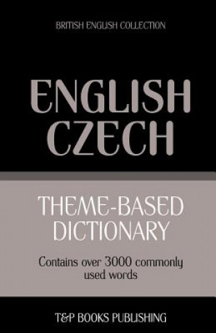 Könyv Theme-based dictionary British English-Czech - 3000 words Andrey Taranov