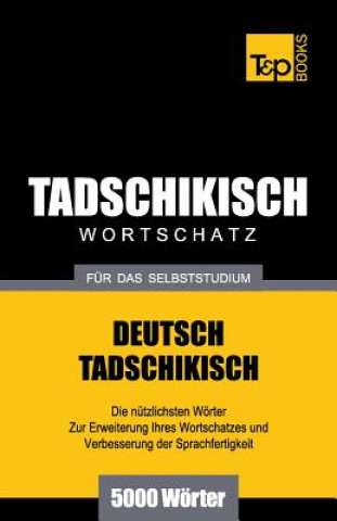 Knjiga Tadschikischer Wortschatz fur das Selbststudium - 5000 Woerter Andrey Taranov