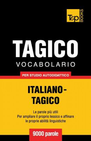 Kniha Vocabolario Italiano-Tagico per studio autodidattico - 9000 parole Andrey Taranov