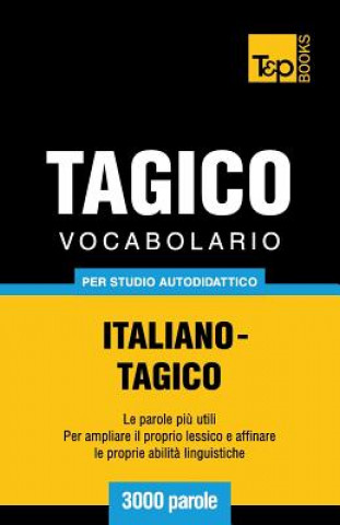 Kniha Vocabolario Italiano-Tagico per studio autodidattico - 3000 parole Andrey Taranov