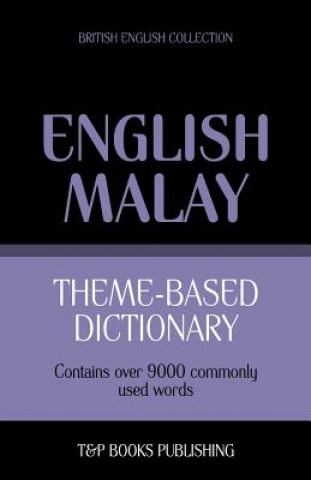Kniha Theme-based dictionary British English-Malay - 9000 words Andrey Taranov