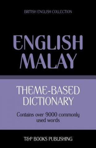 Livre Theme-based dictionary British English-Malay - 9000 words Andrey Taranov