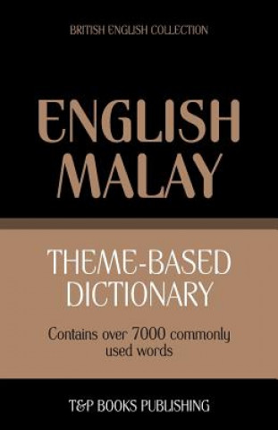 Könyv Theme-based dictionary British English-Malay - 7000 words Andrey Taranov