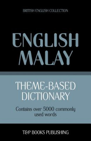 Kniha Theme-based dictionary British English-Malay - 5000 words Andrey Taranov