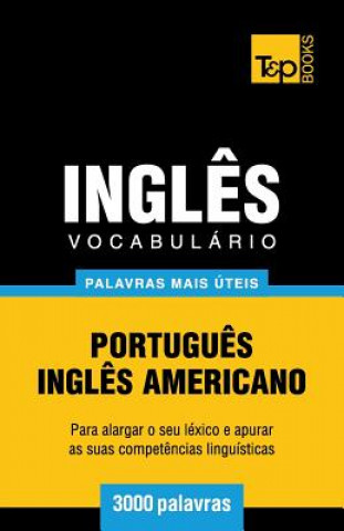 Kniha Vocabulario Portugues-Ingles americano - 3000 palavras mais uteis Andrey Taranov