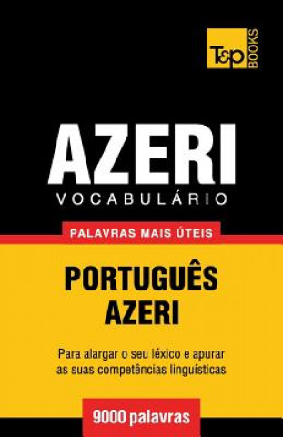 Könyv Vocabulario Portugues-Azeri - 9000 palavras mais uteis Andrey Taranov