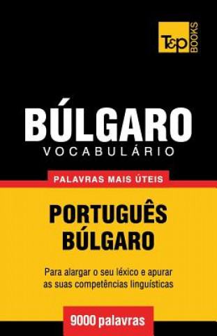 Kniha Vocabulario Portugues-Bulgaro - 9000 palavras mais uteis Andrey Taranov