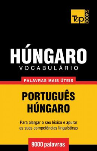 Kniha Vocabulario Portugues-Hungaro - 9000 palavras mais uteis Andrey Taranov