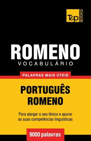 Carte Vocabulario Portugues-Romeno - 9000 palavras mais uteis Andrey Taranov