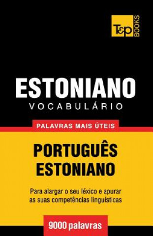 Kniha Vocabulario Portugues-Estoniano - 9000 palavras mais uteis Andrey Taranov