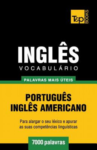 Kniha Vocabulario Portugues-Ingles americano - 7000 palavras mais uteis Andrey Taranov
