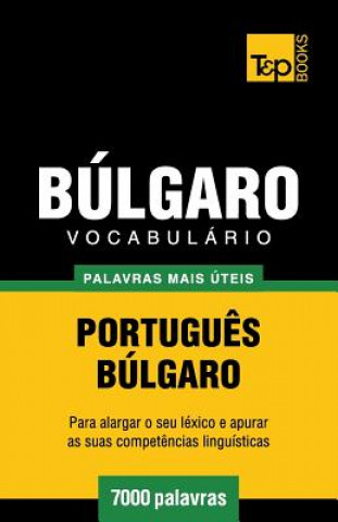 Kniha Vocabulario Portugues-Bulgaro - 7000 palavras mais uteis Andrey Taranov