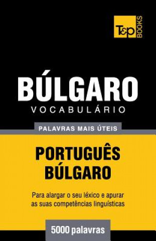 Kniha Vocabulario Portugues-Bulgaro - 5000 palavras mais uteis Andrey Taranov