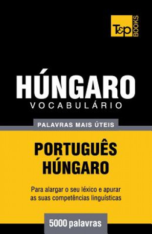 Könyv Vocabulario Portugues-Hungaro - 5000 palavras mais uteis Andrey Taranov