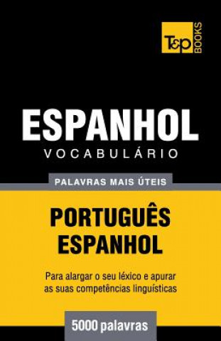 Könyv Vocabulario Portugues-Espanhol - 5000 palavras mais uteis Andrey Taranov