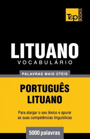 Kniha Vocabulario Portugues-Lituano - 5000 palavras mais uteis Andrey Taranov