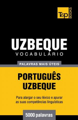 Kniha Vocabulario Portugues-Uzbeque - 5000 palavras mais uteis Andrey Taranov