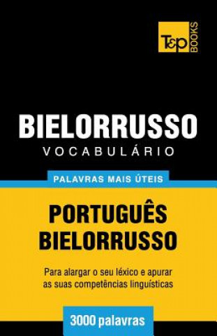 Kniha Vocabulario Portugues-Bielorrusso - 3000 palavras mais uteis Andrey Taranov