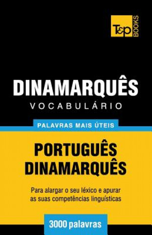 Kniha Vocabulario Portugues-Dinamarques - 3000 palavras mais uteis Andrey Taranov