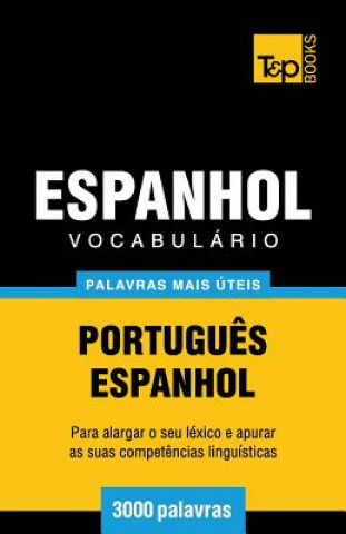 Könyv Vocabulario Portugues-Espanhol - 3000 palavras mais uteis Andrey Taranov