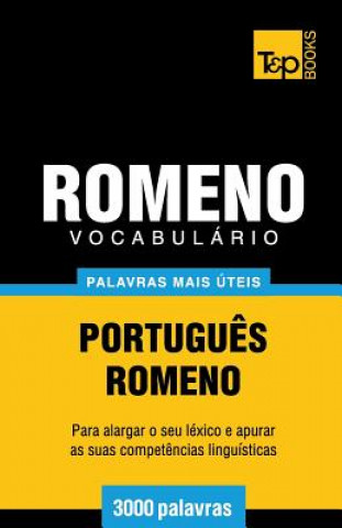 Könyv Vocabulario Portugues-Romeno - 3000 palavras mais uteis Andrey Taranov