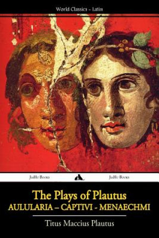 Book The Plays of Plautus Titus Maccius Plautus
