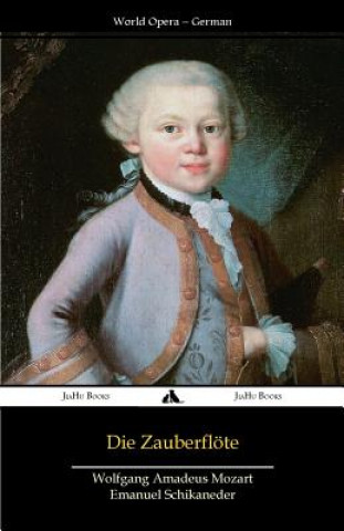 Książka Die Zauberflöte Wolfgang Amadeus Mozart